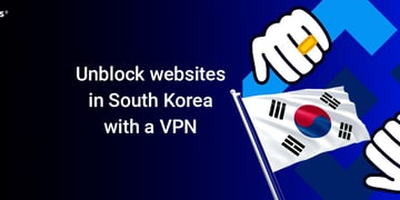 Unblock websites in South Korea with a VPN