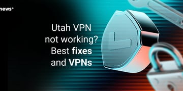 Utah VPN not working in 2026