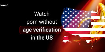 Watch porn without age verification in the US
