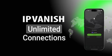 ipvanish unlimited connections