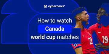 watch Canada world cup games abroad
