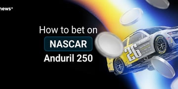 How to bet on NASCAR Anduril 250