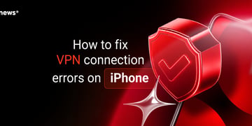 How to fix VPN connection errors on iPhone