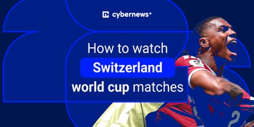 watch Switzerland world cup games abroad