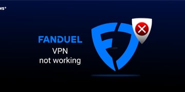 fanduel vpn not working