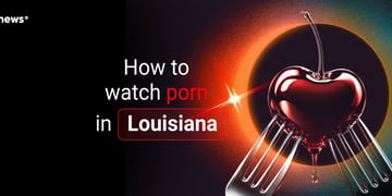 How to watch porn in Louisiana featured image