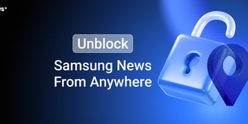 Unblock Samsung News from anywhere featured image