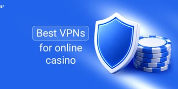 Best VPNs for online casino