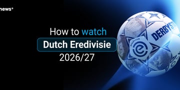 How to watch Dutch Eredivisie 2026 27