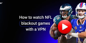 watch nfl blackout games with vpn