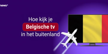 Hoe kijk je Belgische tv in het buitenland