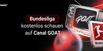 Bundesliga, Canal GOAT, Bildschirm, rot-schwarz