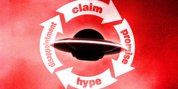 A UFO in a cycle of claims, promises, hype and disappointment.