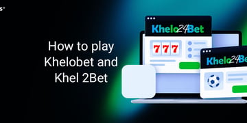 How to play Khelobet and Khel 2Bet with a VPN