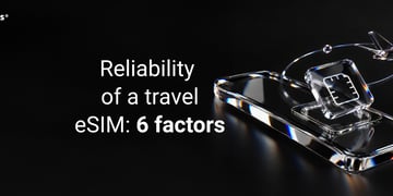 reliability of a travel esim