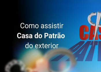 Como assistir Casa do Patrão do exterior