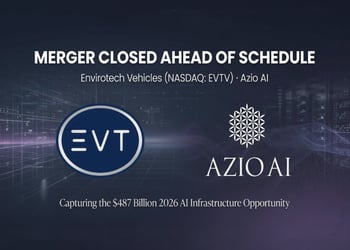 Envirotech Vehicles Closes Merger with Azio AI Ahead of Schedule